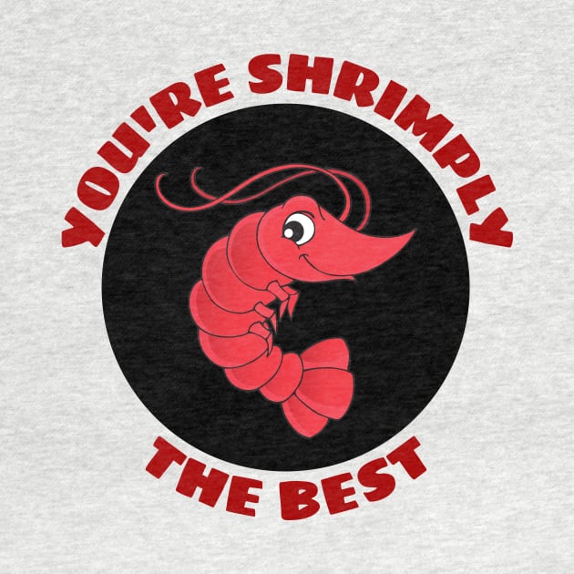 You're Shrimply The Best | Shrimp Pun by Allthingspunny